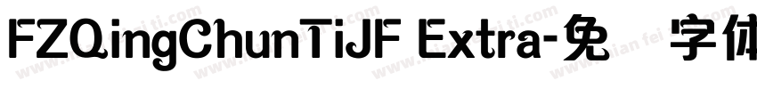 FZQingChunTiJF Extra字体转换